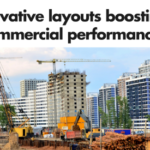Innovative layouts boosting commercial performance