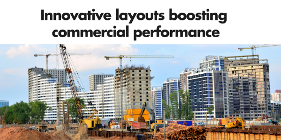 Innovative layouts boosting commercial performance