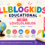 LLBlogKids Educational by LoveLolaBlog